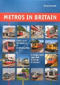 Metros in Britain - U-Bahnen & Stadtbahnen in Großbritannien / Underground & Light Rail Networks in the UK by SCHWANDL, Robert